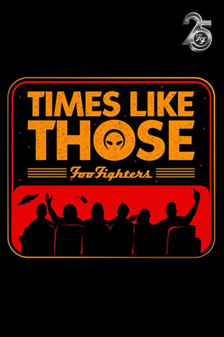 Poster of Times Like Those: Foo Fighters 25th Anniversary