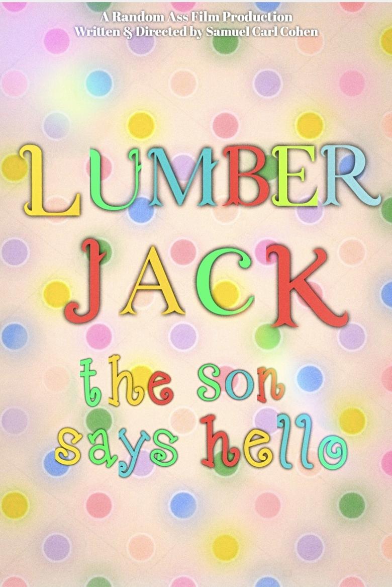 Poster of Lumberjack: The Son Says Hello