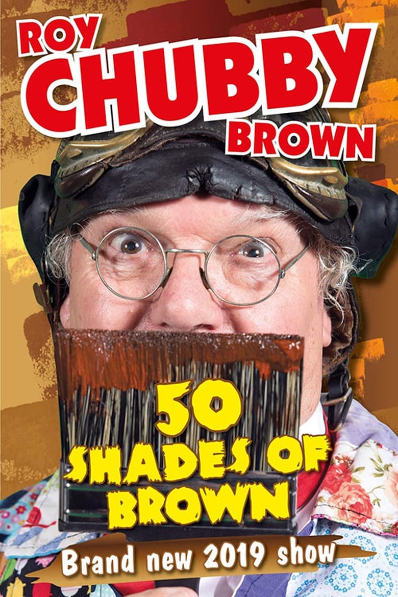 Poster of Roy Chubby Brown - 50 Shades Of Brown