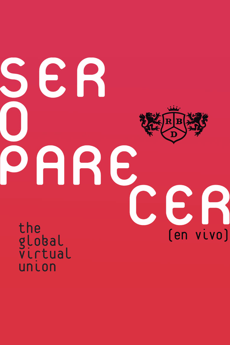 Poster of RBD: Ser o Parecer - The Global Virtual Union