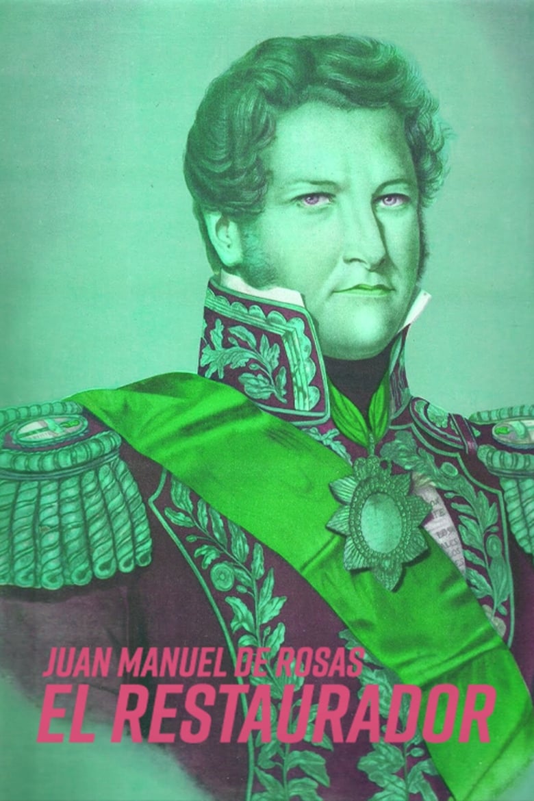 Poster of Juan Manuel de Rosas: El Restaurador