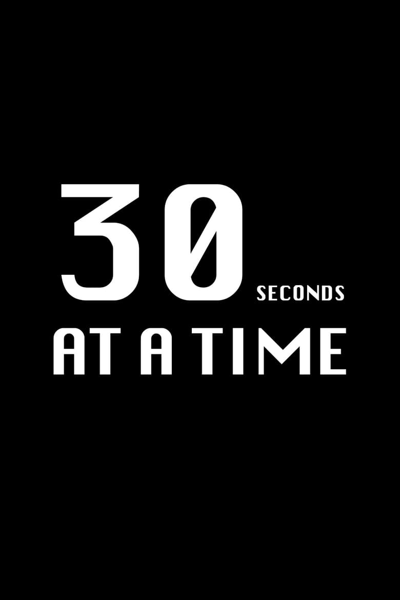 Poster of 30 Seconds at a Time