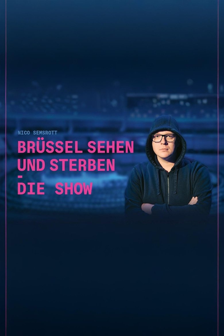 Poster of Nico Semsrott: Brüssel sehen und sterben - Die Show