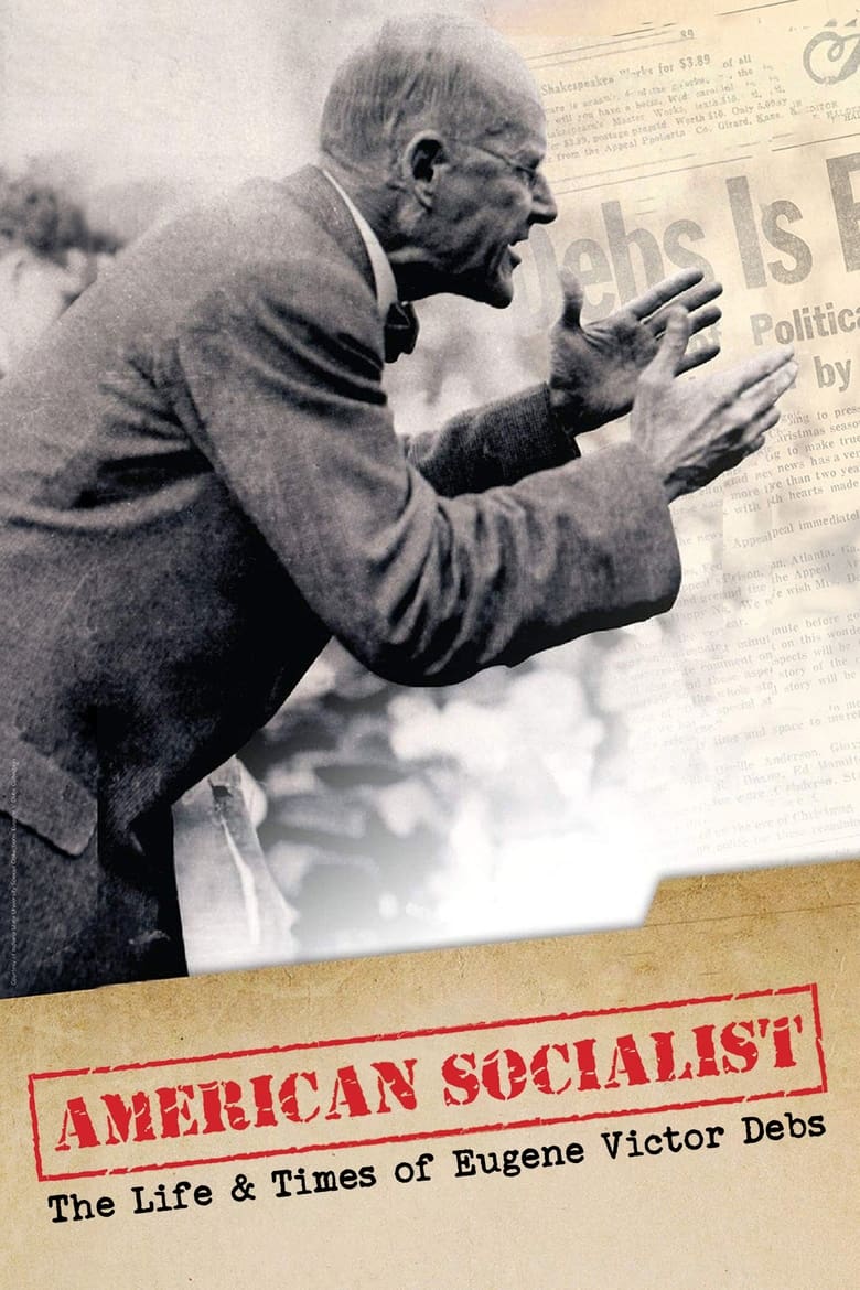 Poster of American Socialist: The Life and Times of Eugene Victor Debs