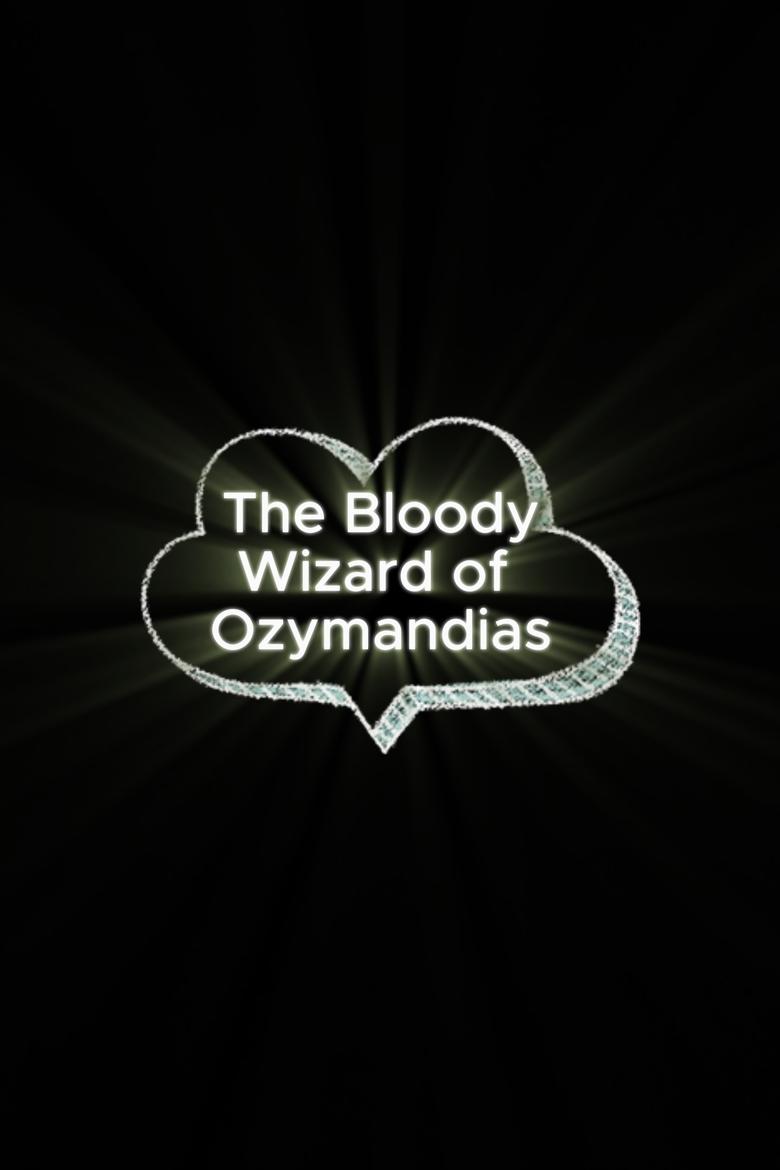 Poster of The Bloody Wizard of Ozymandias