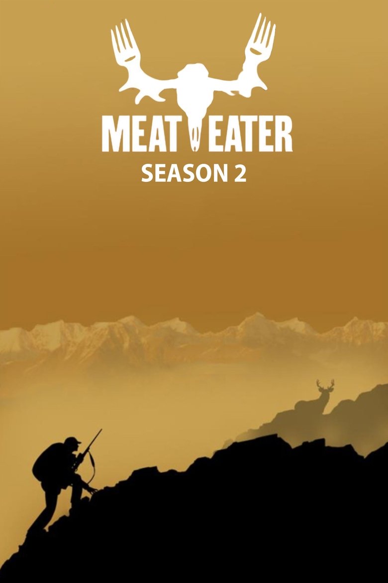 Poster of Episodes in MeatEater - Season 2 - Season 2
