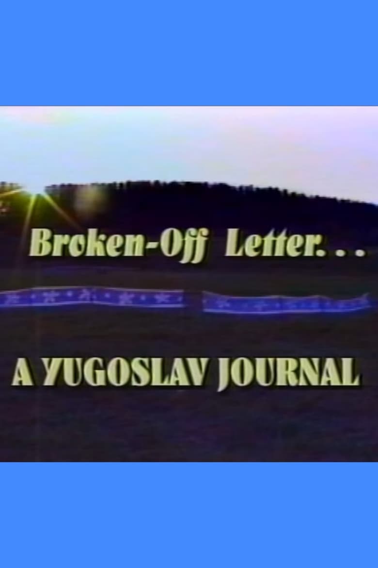 Poster of Broken Off Letter: A Yugoslav Journal