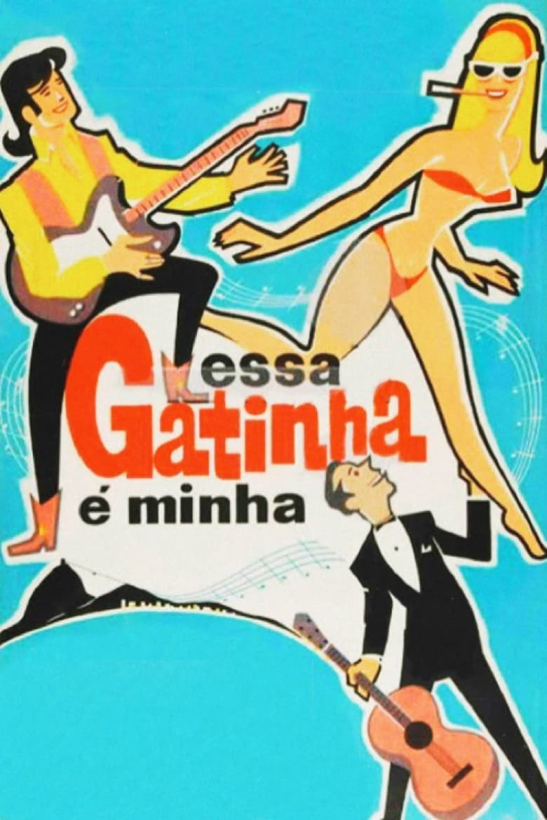 Poster of Essa Gatinha é Minha