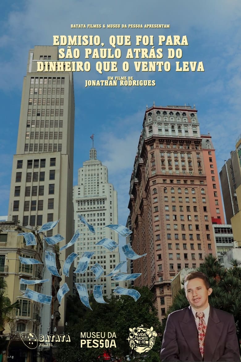 Poster of Edmisio, que foi para São Paulo atrás do dinheiro que o vento leva