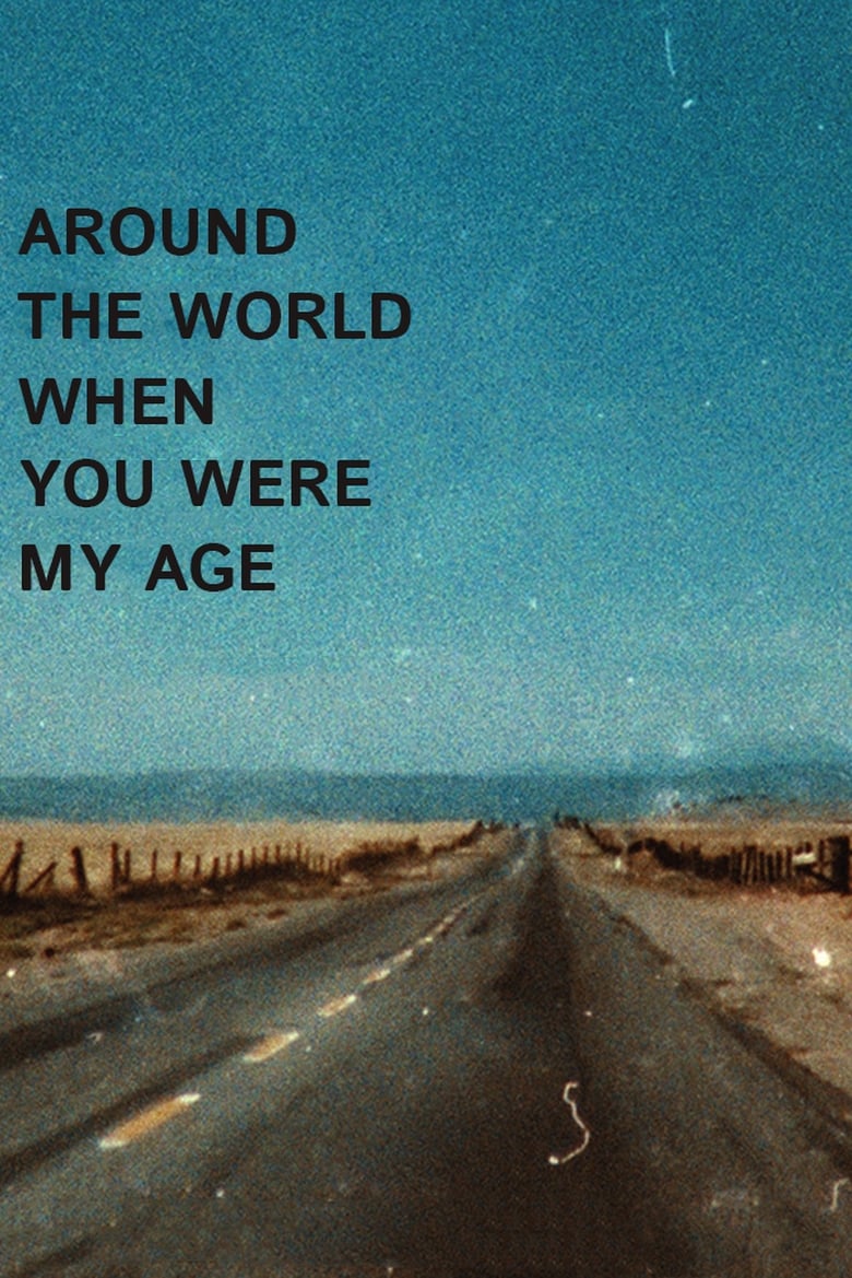 Poster of Around the World When You Were My Age