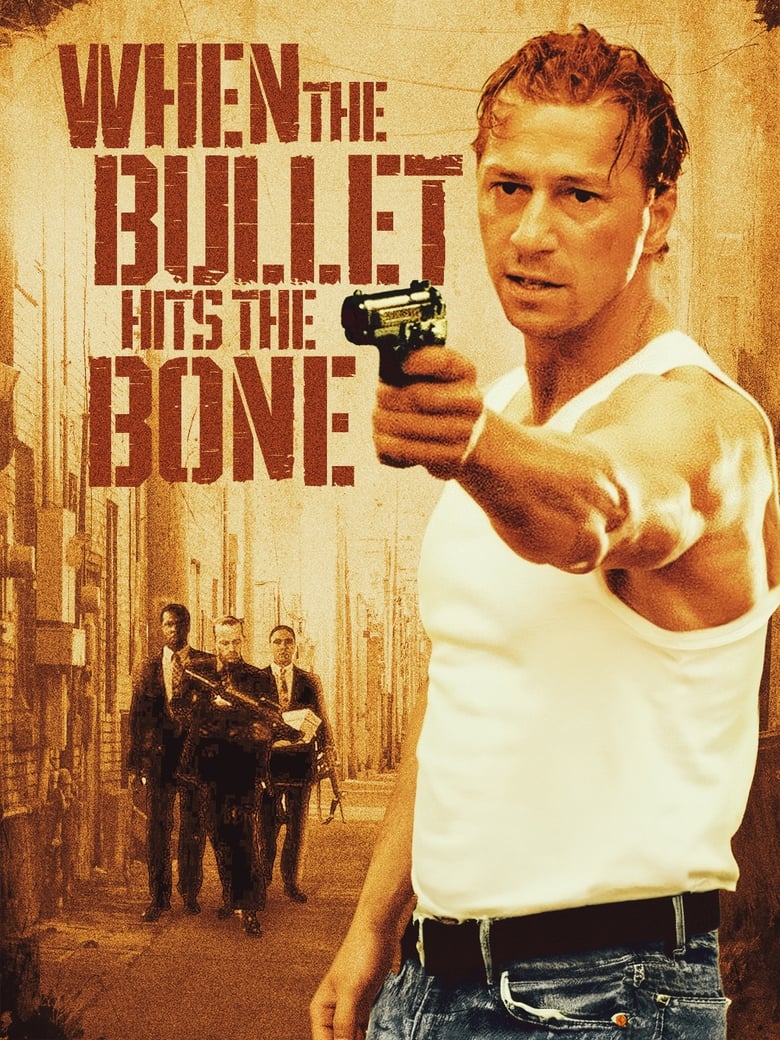 Poster of When the Bullet Hits the Bone