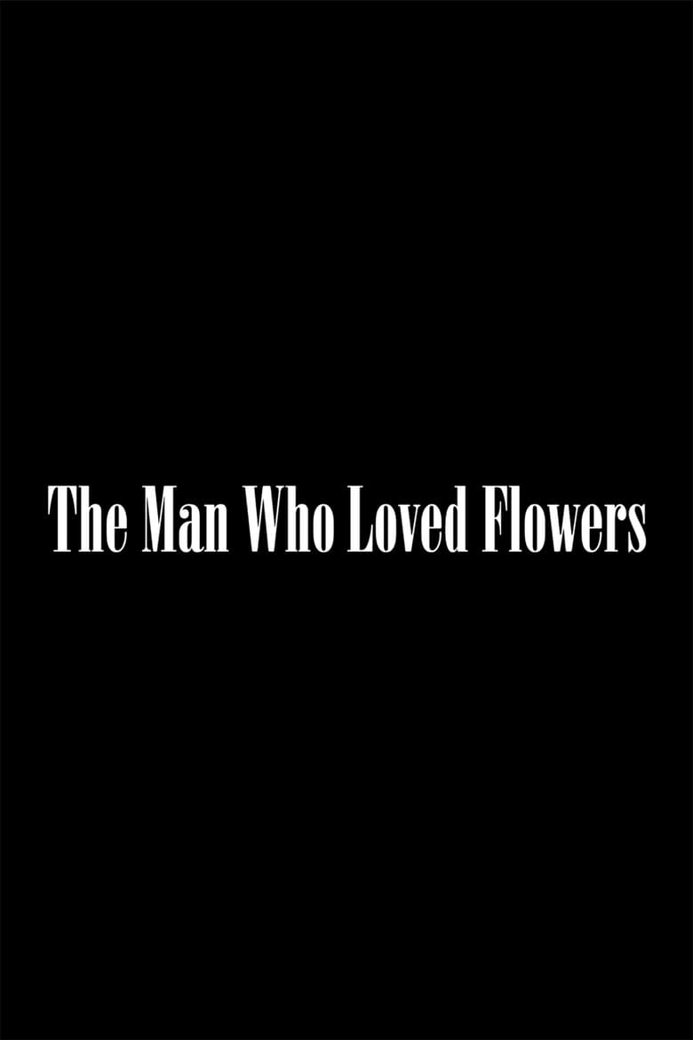 Poster of The Man Who Loved Flowers