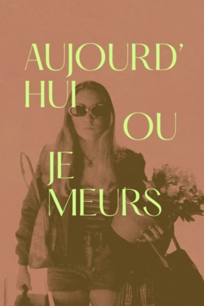 Poster of Aujourd'hui ou je meurs