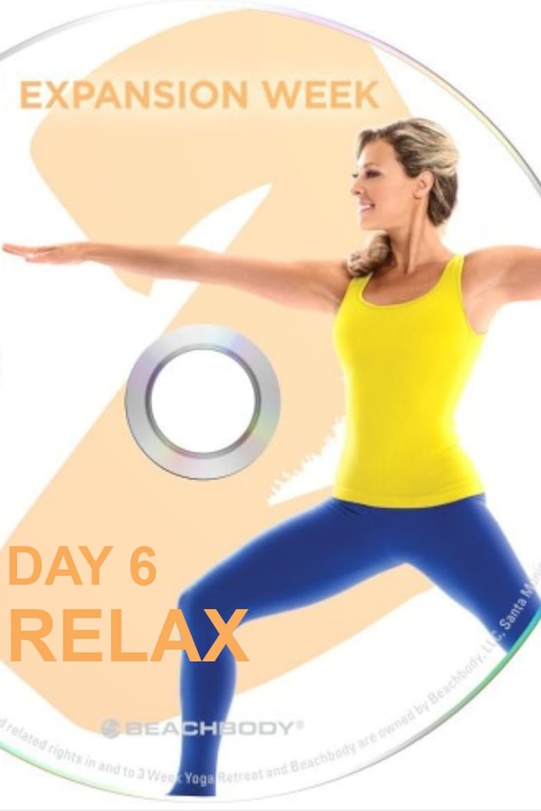 Poster of 3 Weeks Yoga Retreat - Week 2 Expansion - Day 6 Relax