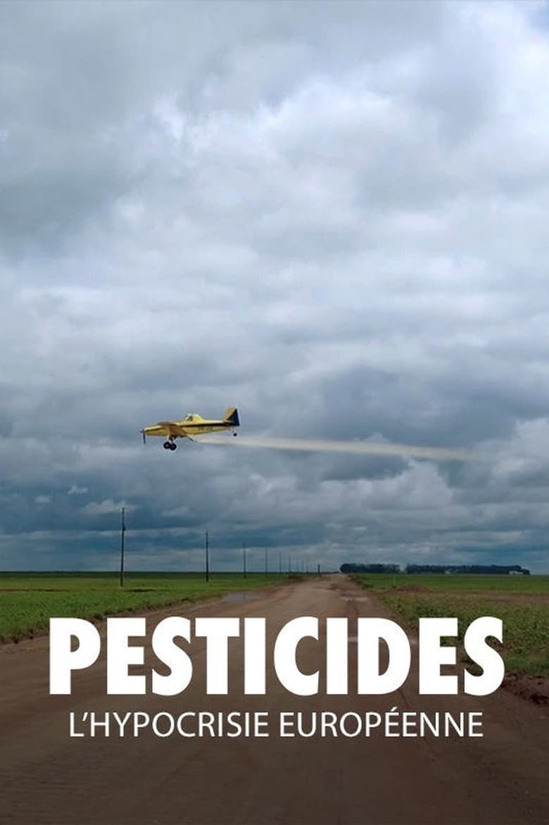 Poster of Pesticides: European Hypocrisy