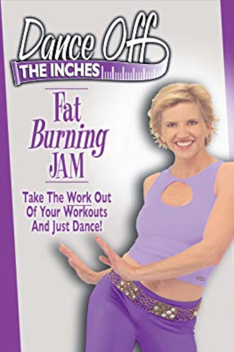 Poster of Dance Off the Inches: Fat Burning Jam