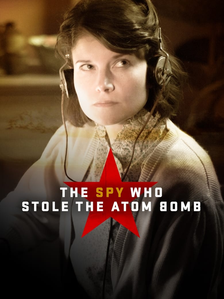 Poster of The Spy Who Stole the Atom Bomb