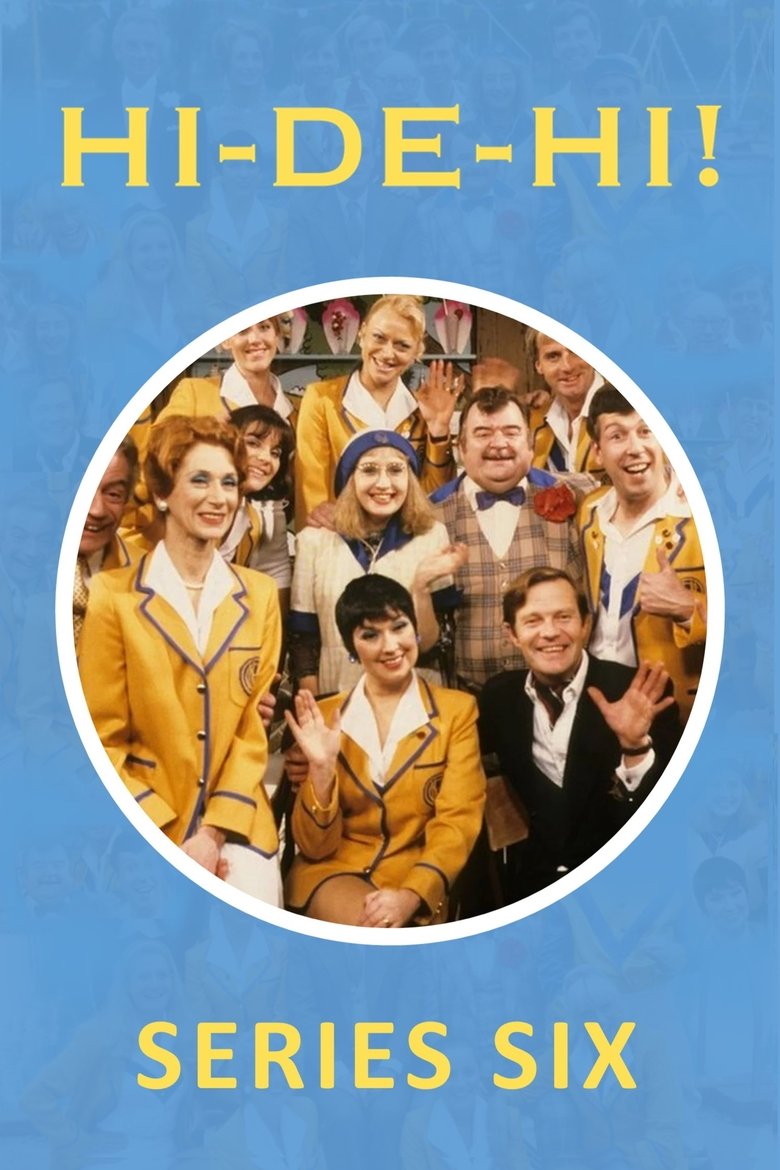 Poster of Episodes in Hi De Hi! - Season 6 - Season 6