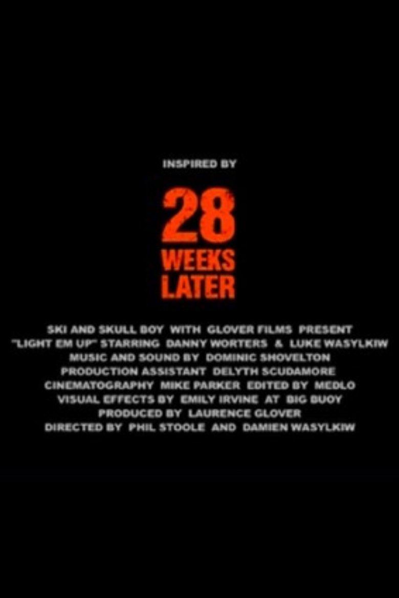 Poster of 28 Weeks Later: Light 'Em Up