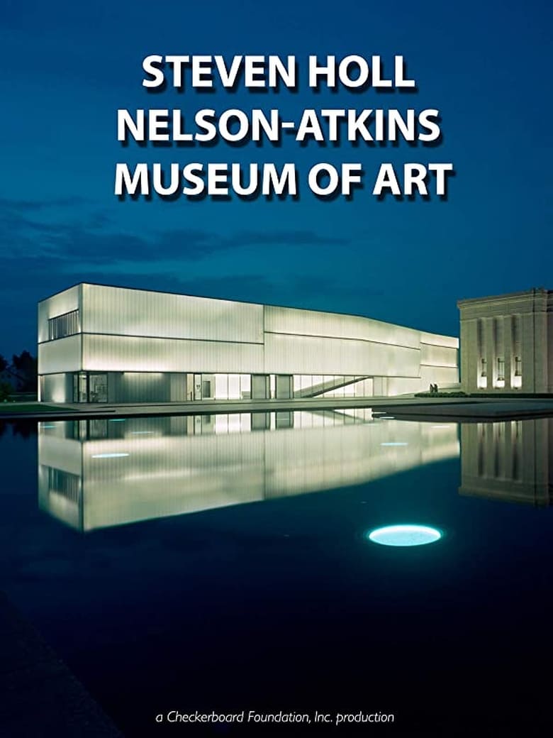 Poster of Steven Holl: The Nelson-Atkins Museum of Art, Bloch Building