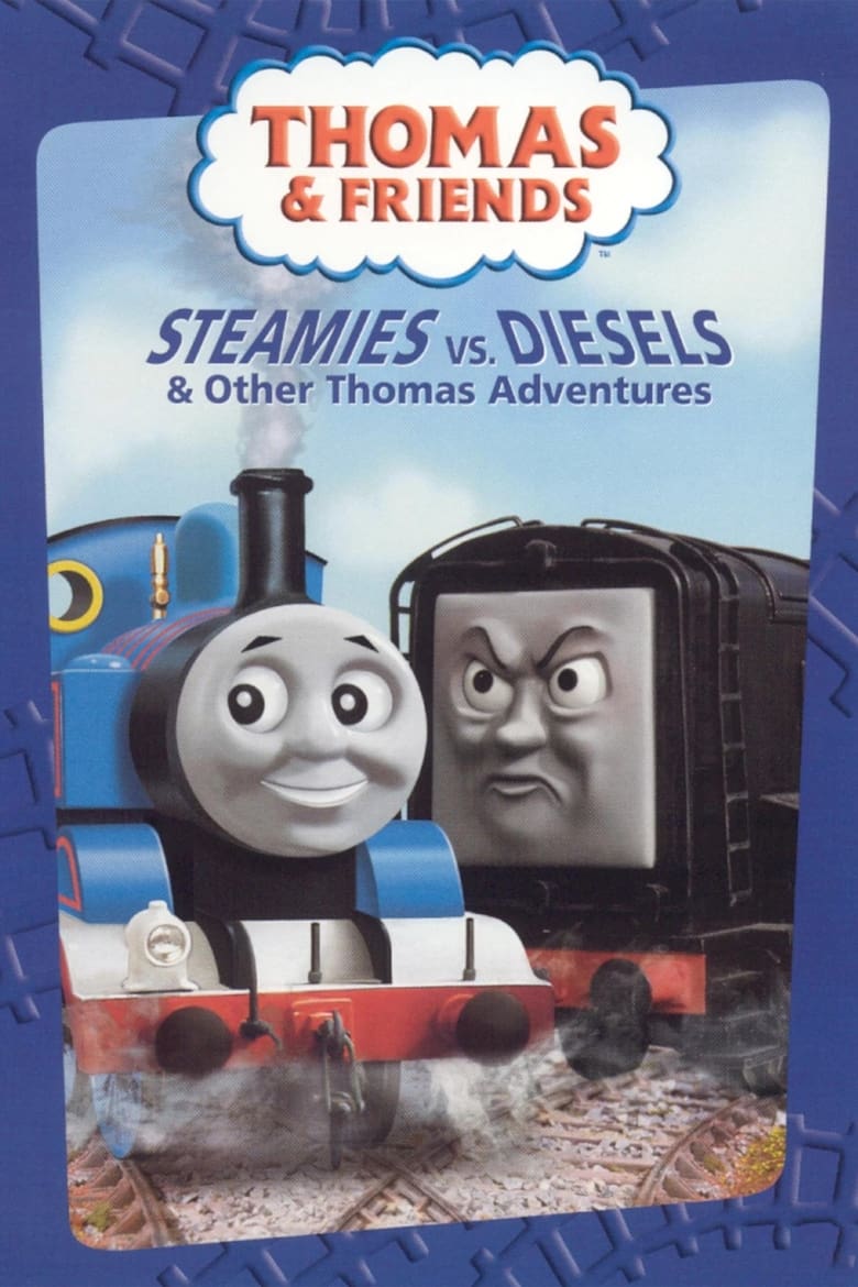 Poster of Thomas & Friends: Steamies vs. Diesels & Other Thomas Adventures