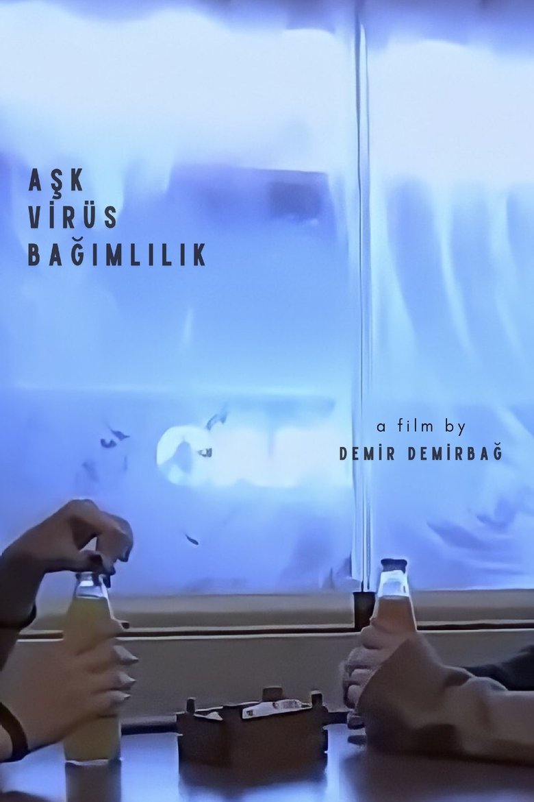 Poster of Aşk Virüs Bağımlılık