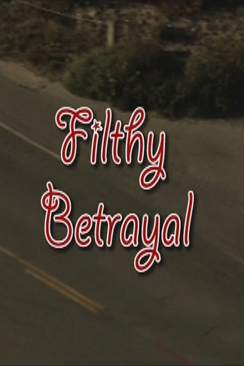 Poster of Filthy Betrayal