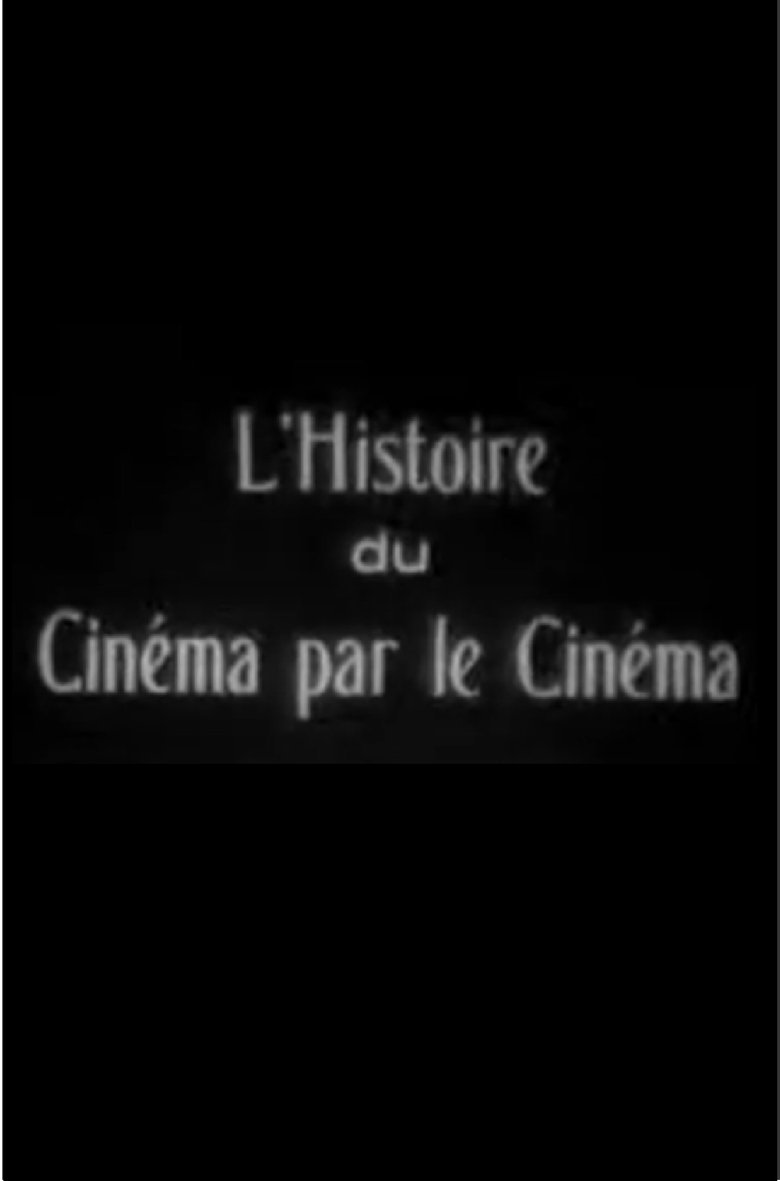 Poster of L’Histoire du cinéma par le cinéma