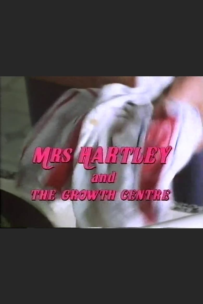 Poster of Mrs Hartley and the Growth Centre