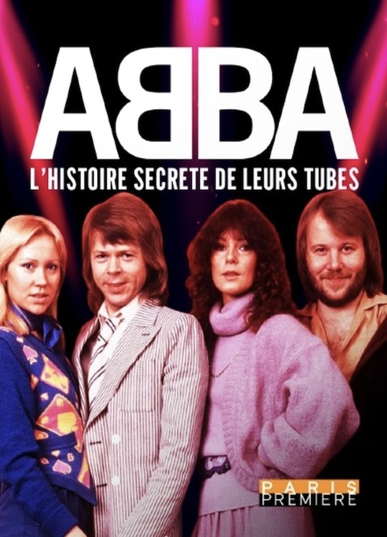 Poster of ABBA - L'Histoire Secrète de Leurs Tubes