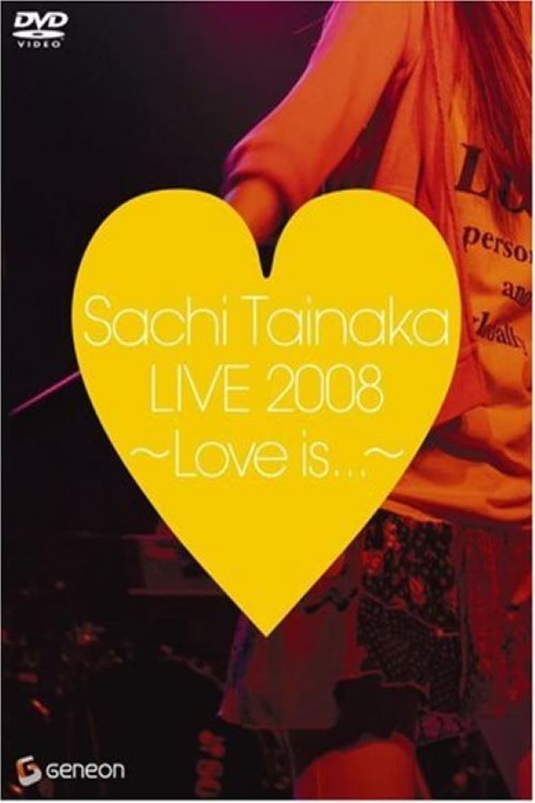 Poster of Sachi Tainaka LIVE 2008 ~Love is...~