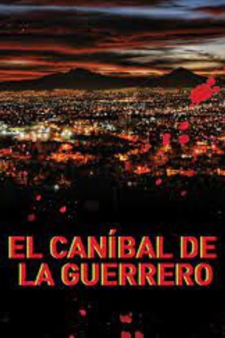 Poster of El caníbal de la Guerrero