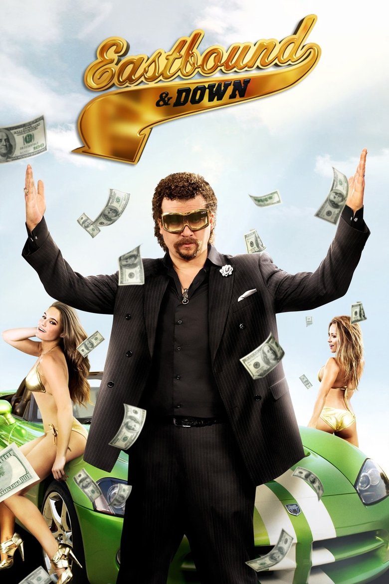Poster of Episodes in Eastbound & Down - Season 4 - Season 4