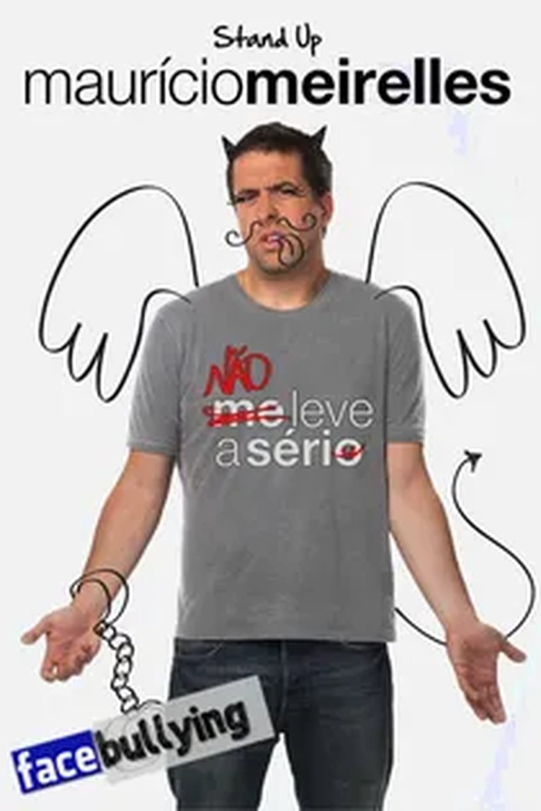 Poster of Maurício Meirelles: Não Leve A Sério