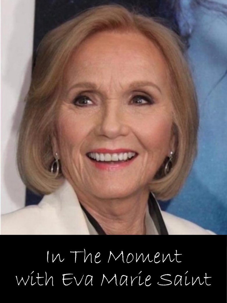 Poster of In the Moment with Eva Marie Saint