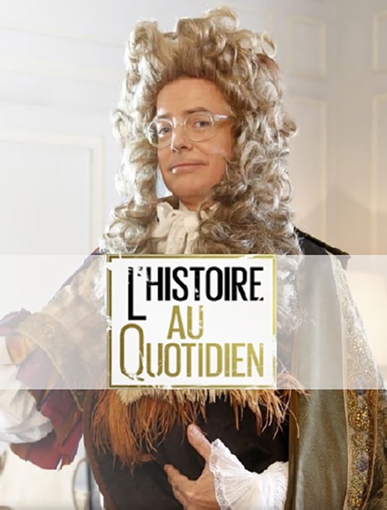 Poster of L'histoire au quotidien