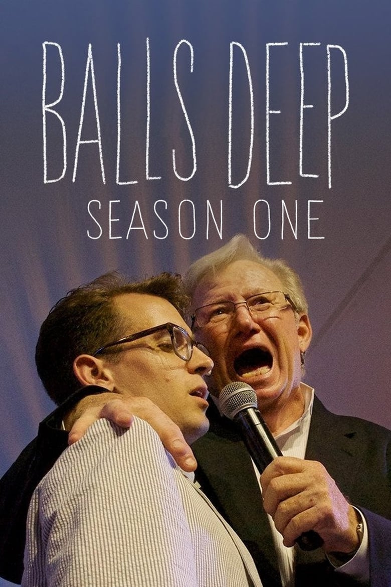 Poster of Episodes in Balls Deep - Season 1 - Season 1