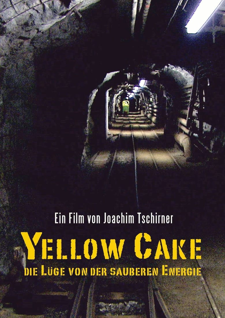 Poster of Yellow Cake: Die Lüge von der sauberen Energie