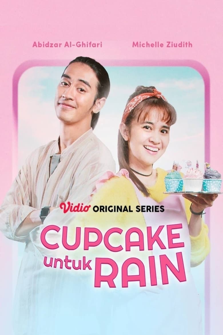 Poster of Episodes in Cupcake Untuk Rain - Season 1 - Season 1