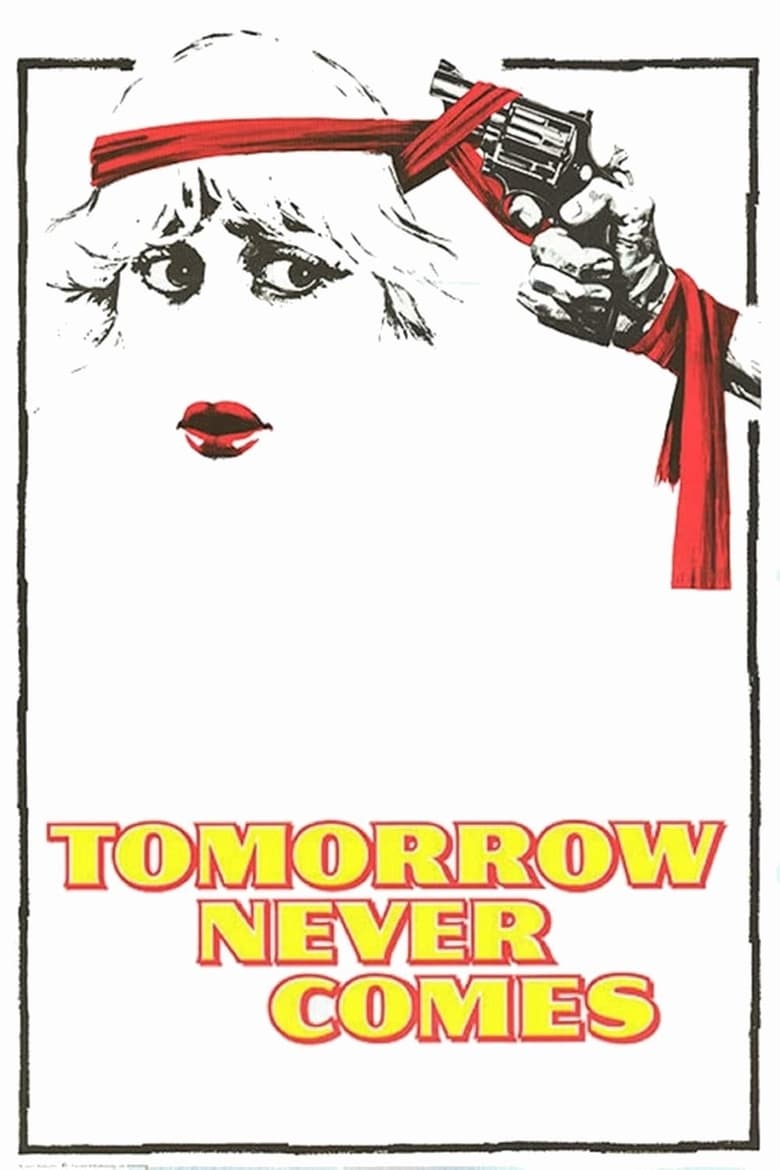 Poster of Tomorrow Never Comes