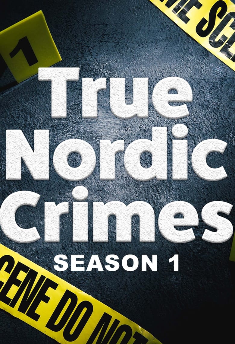 Poster of Episodes in True Nordic Crimes - Season 1 - Season 1