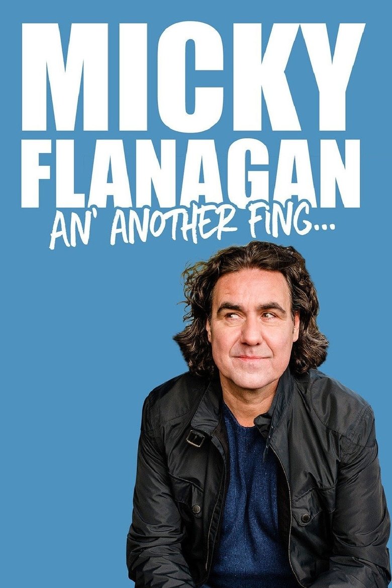 Poster of Micky Flanagan - An' Another Fing Live