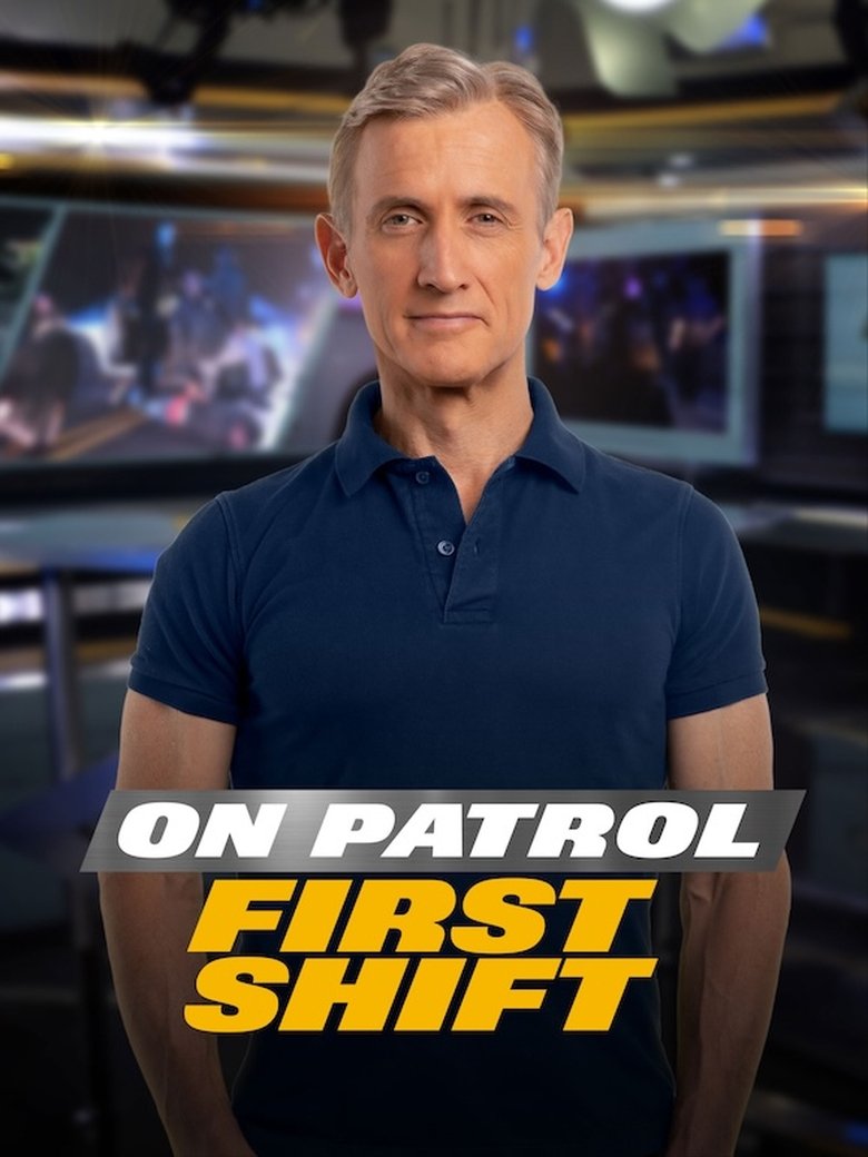 Poster of Episodes in On Patrol  First Shift - Season 3 - Season 3