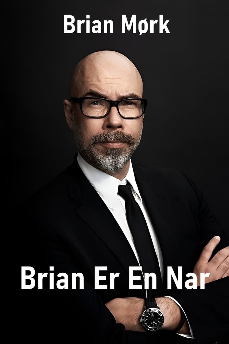 Poster of Brian Mørk - Brian Er En Nar