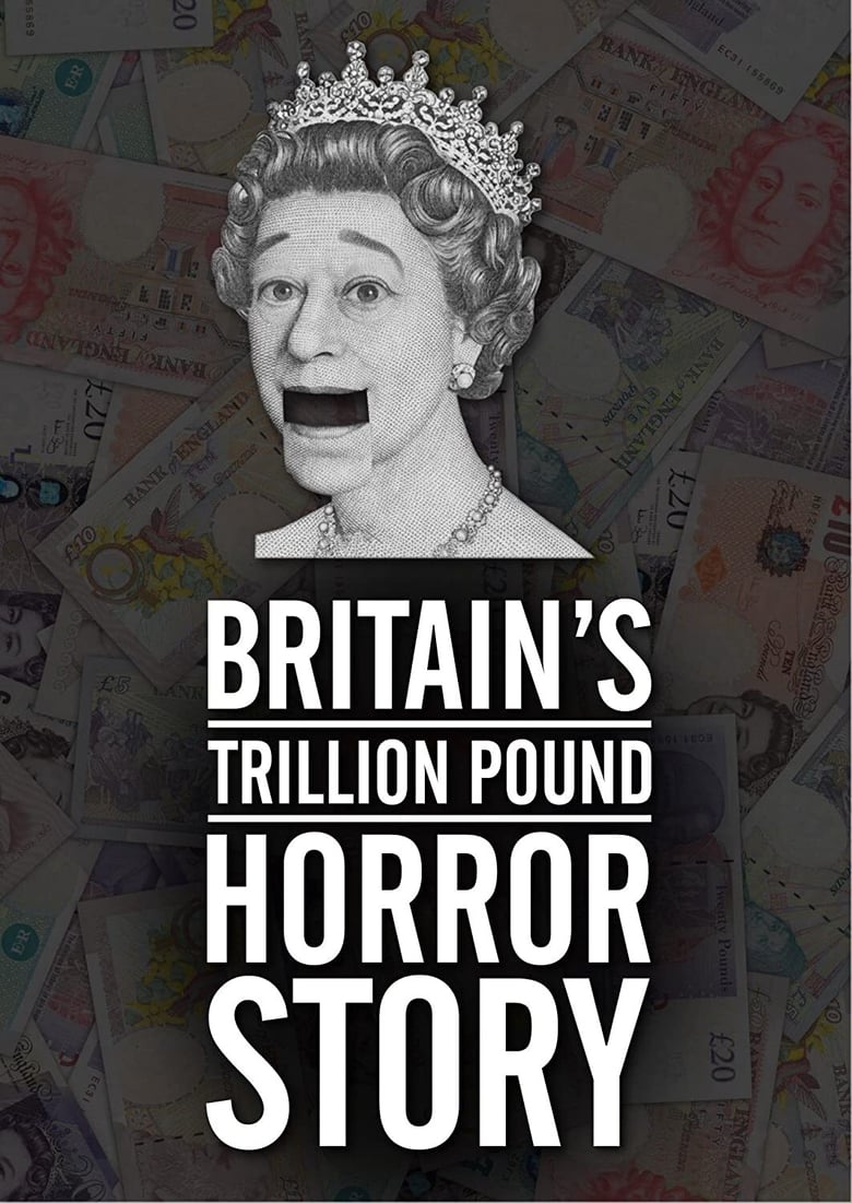 Poster of Britain's Trillion Pound Horror Story