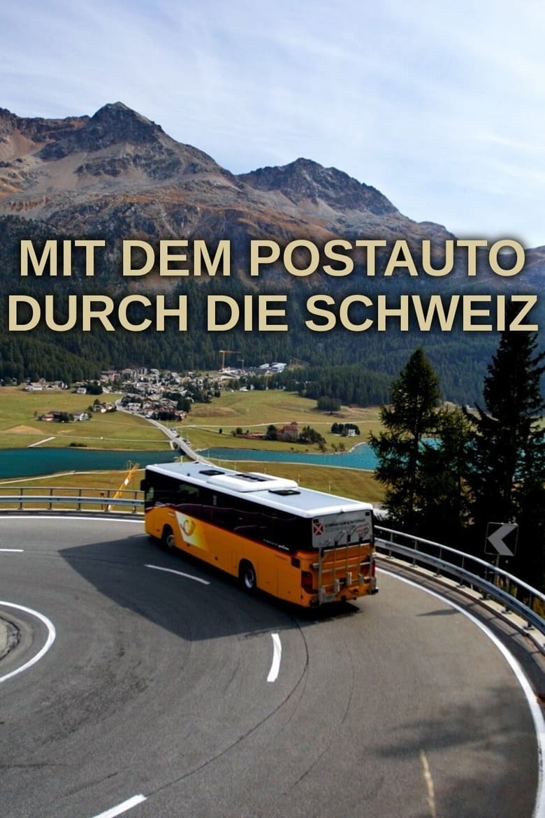 Poster of Episodes in Mit Dem Postauto Durch Die Schweiz - Season 1 - Season 1