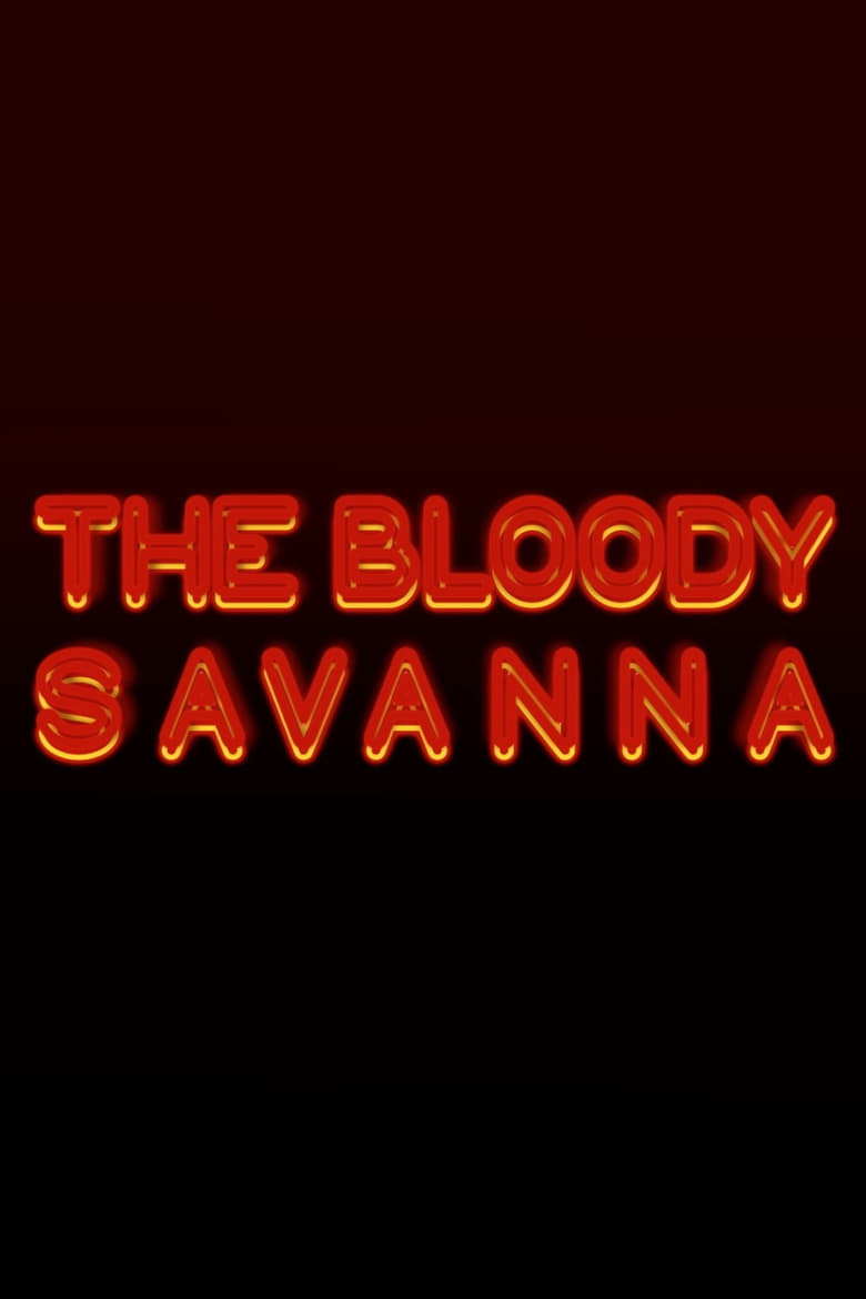 Poster of The Bloody Savanna