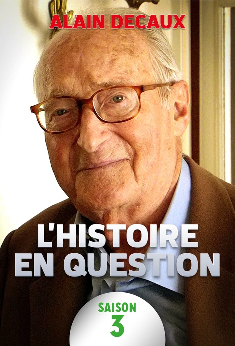 Poster of Episodes in L'Histoire En Question - Season 3 - Season 3