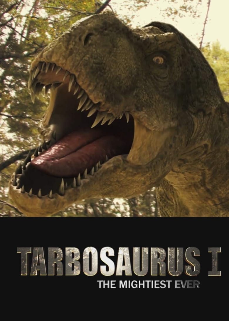 Poster of Tarbosaurus, The Mightiest Ever