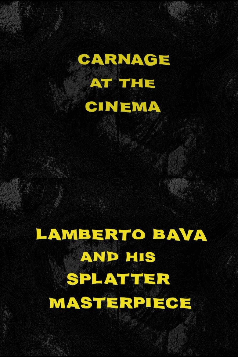 Poster of Carnage at the Cinema: Lamberto Bava and his Splatter Masterpiece